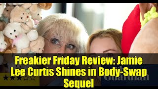 Freakier Friday Review: Jamie Lee Curtis Shines in Body-Swap Sequel