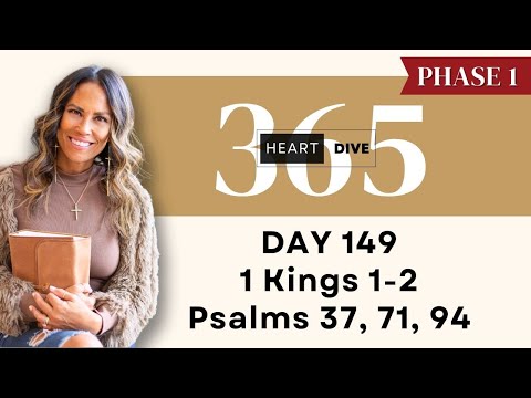 Day 149 1 Kings 1-2, Psalms 37, 71 & 94 | Daily One Year Bible Study | Audio Bible & Commentary