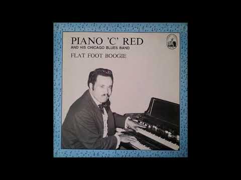 Piano 'C' Red and His Chicago Blues Band - Flat Foot Boogie