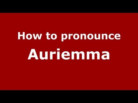 How to pronounce Auriemma