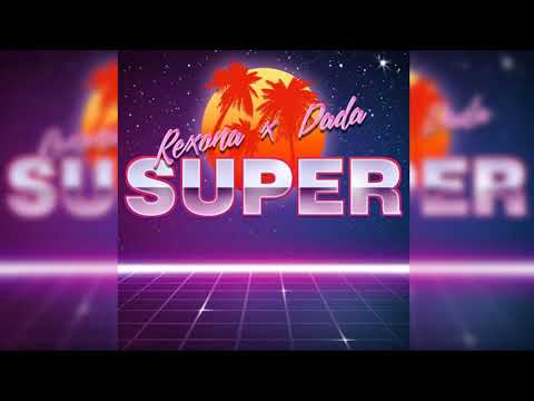 Reksona x Dada - Super