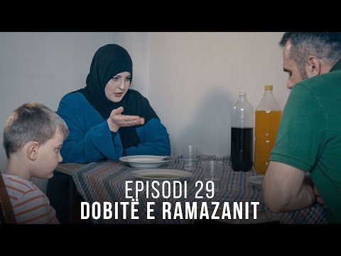 Dobitë e Ramazanit - Episodi 29