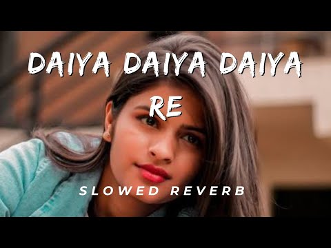 Daiya Daiya Daiya Re (Slowed Reverb) Song - Dil Ka Rishta | Alka Yagnik