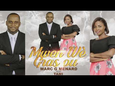 MARC G MENARD FT TAMI - MWEN WÈ GRAS OU