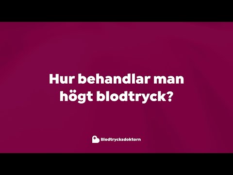 Hur behandlar man högt blodtryck? - Hjärtläkaren berättar