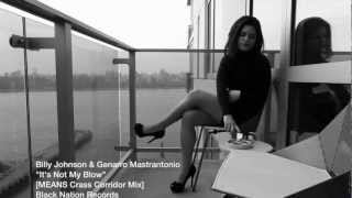 Billy Johnston & Gennaro Mastrantonio - It's Not My Blow (MEANSandENDS Crass Corridor Mix) BNR720