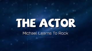 Download lagu Michael Learns To Rock - The Actor (Lyrics   Vietsub) mp3