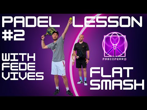 PADEL LESSON #2 FIX THE FLAT SMASH