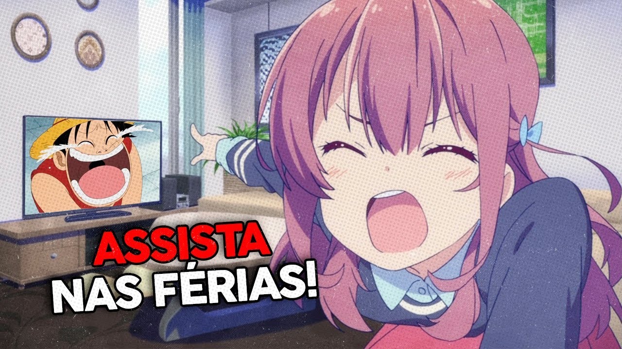 8 Animes PERFEITOS pra ASSISTIR NAS FÉRIAS!