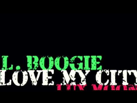 L. Boogie x Lux Moon - Love My City