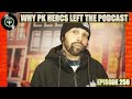 PK Hercs Breaks Down Why He Left The Podcast We Love Hip Hop Podcast Ep256