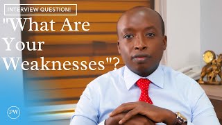 How To Answer What Are Your Weaknesses Interview Question