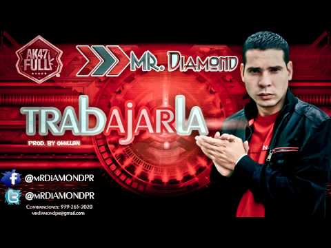 Mr Diamond El Dinamico - TRABAJARLA (Reggaeton)