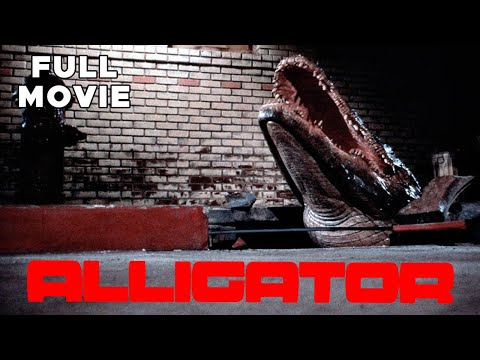 Alligator | FULL MOVIE | Robert Forster | Cult Horror Animal Creature Sci-Fi Thriller