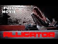 Alligator FULL MOVIE Robert Forster Cult Horror Animal Creature Sci Fi Thriller