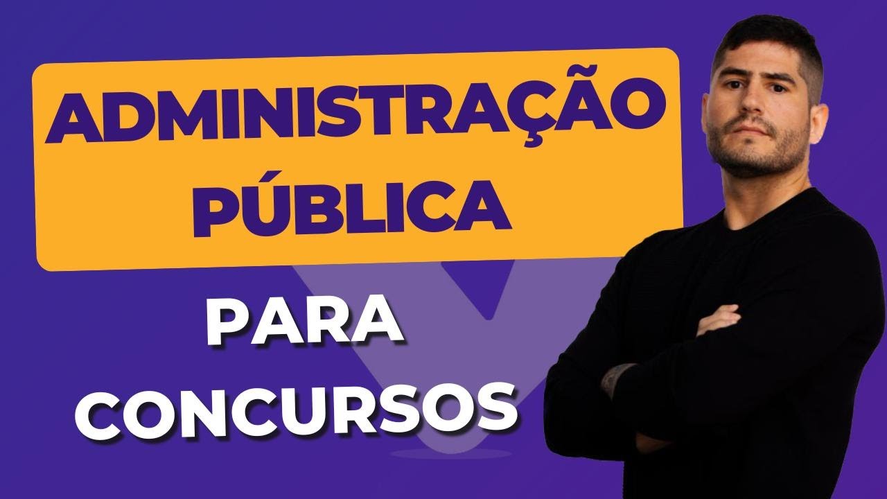 ADMINISTRAÇÃO PÚBLICA para CONCURSOS - EVOLUÇÃO da ADMINISTRAÇÃO PÚBLICA