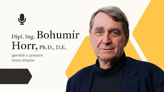 Dipl. Ing. Bohumír Horr, Ph.D., D.E.