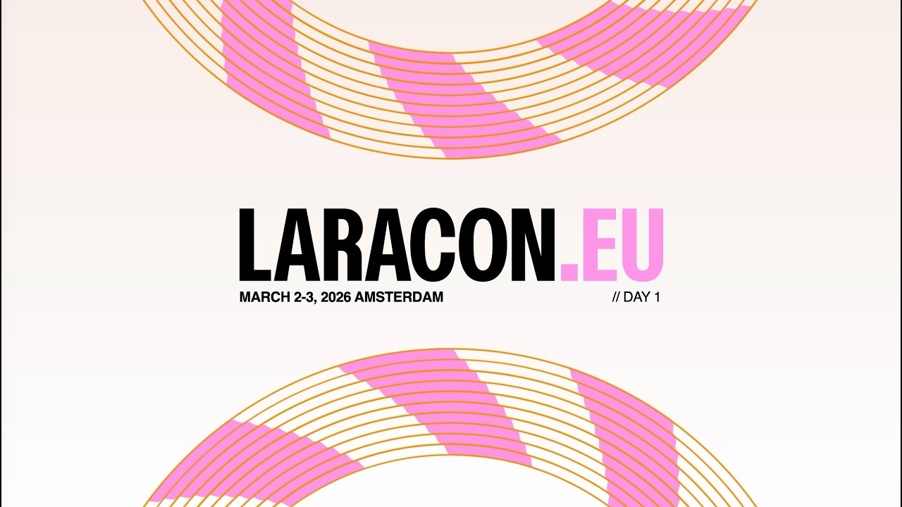 Laracon EU Amsterdam 2026 Day 1