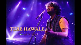 Download lagu Teare Hawale Arijit Singh official MP3 song lover  mp3