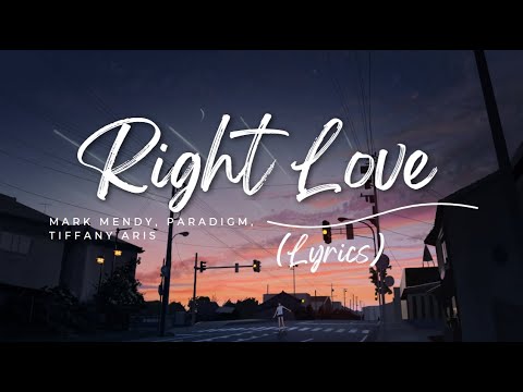 Mark Mendy, Paradigm, Tiffany Aris - Right Love (Lyrics)