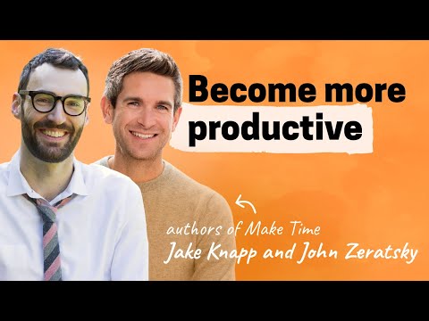 Making time for what matters | Jake Knapp and John Zeratsky (Authors of Make Time, Character VC)