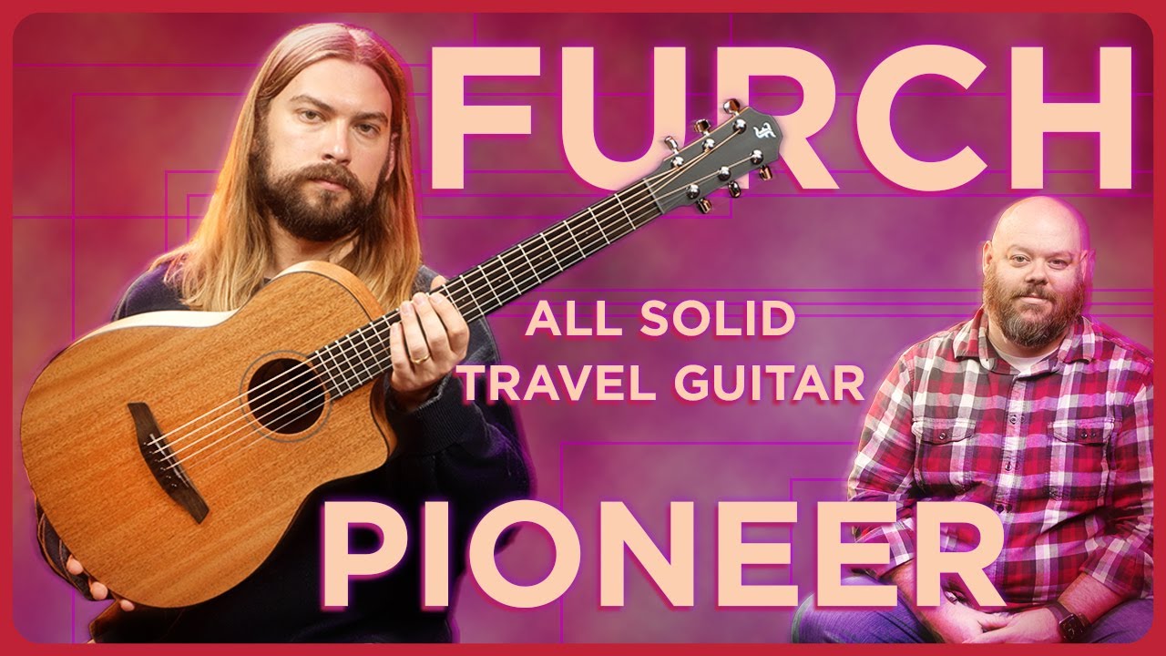Best New Travel Guitar on the Market? | New All-Solid Travel Guitar from Furch | Pioneer Review - YouTube