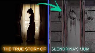 THE TRUE STORY OF SLENDRINA&#39;S MUM