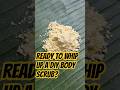 Get Scrubbing With A Homemade Body Scrub Bodyscrub Homeremedies