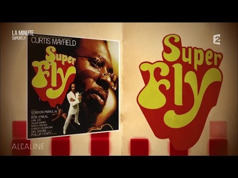 Alcaline - La Minute : "Superfly"