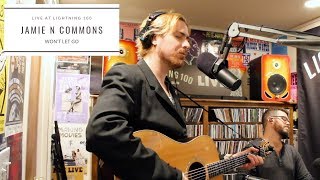 Jamie N Commons - Won't Let Go - Live On Lightning 100 Jamie N Commons - Won't Let Go - Live On Lightning 100