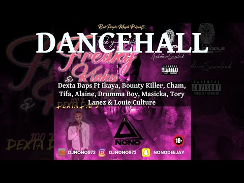 DJ Nono - Freaky & Kinky 100% Dexta Daps (Dancehall Mix 2023 Ft Ikaya, Bounty Killer, Cham, Tifa)