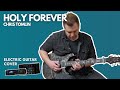 Holy Forever - Chris Tomlin - Electric guitar cover (Fractal Axe-FX III, Line 6 Helix)