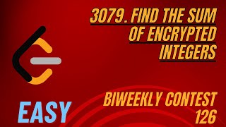 YouTube video 'LeetCode | 3079. Find the Sum of Encrypted Integers | Easy | Biweekly Contest 126'