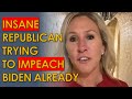 Idiot Marjorie Taylor Greene Impeaching Joe Biden ALREADY Idiot Marjorie Taylor Greene Impeaching Joe Biden ALREADY