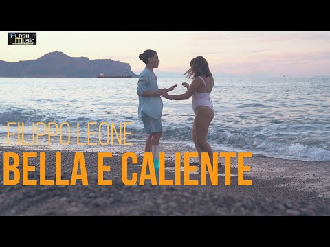 Filippo Leone - Bella e Caliente ( OFFICIAL VIDEO 2021 )