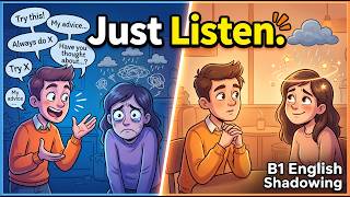The Kindest Thing You Can Say Is Sometimes Nothing | B1 English Shadowing