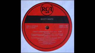 Scott White - I Don't Understand It [12 Inch] (1988)