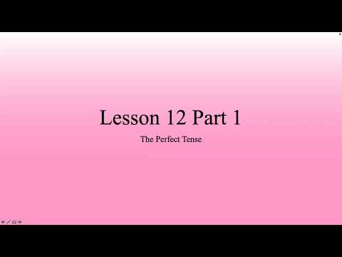 YTU Greek 2 - Lesson 12 Part 1: The Perfect Tense