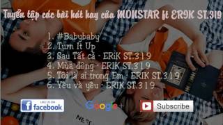 Tuyển tập album các bài hát hit của MONSTAR và ERIK ST.319