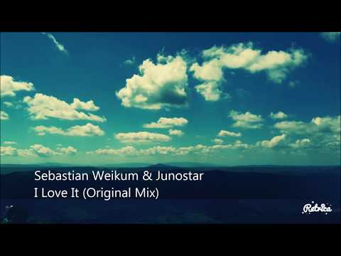 Sebastian Weikum & Junostar - I Love It (Original Mix)