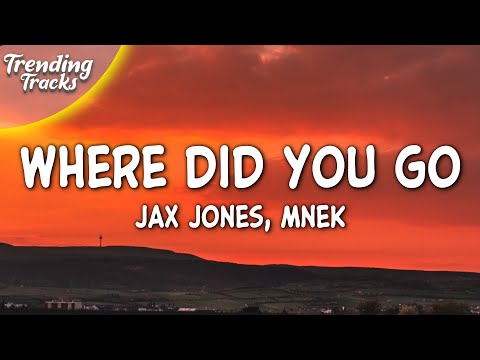 Jax Jones, MNEK - Where Did You Go (Lyrics)