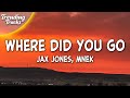 Jax Jones MNEK Where Did You Go Lyrics
