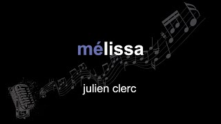 Download lagu julien clerc | mélissa | lyrics | paroles | letra | mp3