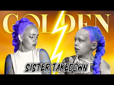 GOLDEN! Sister Takedown! Music Vid Competition