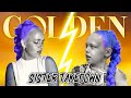GOLDEN Sister Takedown Music Vid Competition