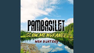 Download lagu Pambasilet Slow Mengkanee mp3 Download lagu Pambasilet Slow Mengkanee mp3
