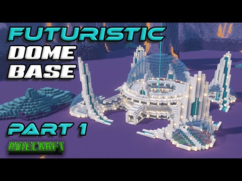 AdieCraft - TUTORIAL - Large Minecraft Futuristic Base PART 1 - Futuristic Minecraft Dome - Futuristic Mega Base