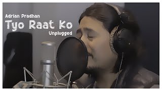 Adrian Pradhan - Tyo Raat Ko (Unplugged Song) Acoustic Version