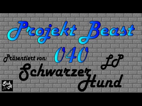 Unendlich Energie (unausgerreift) - Projekt Beast 1040 [HD|FTB|LPT]