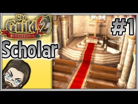 The Guild 2 Renaissance - #1 - Scholar - Casual Streams - Let's Play, Walkthrough, & Guide